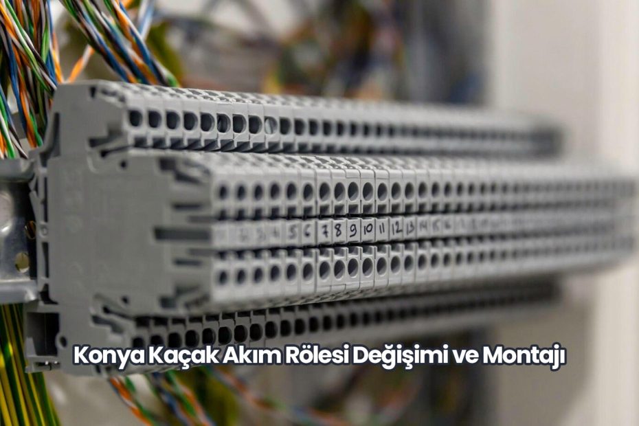 Konya Kaçak Akım Rölesi Değişimi ve Montajı